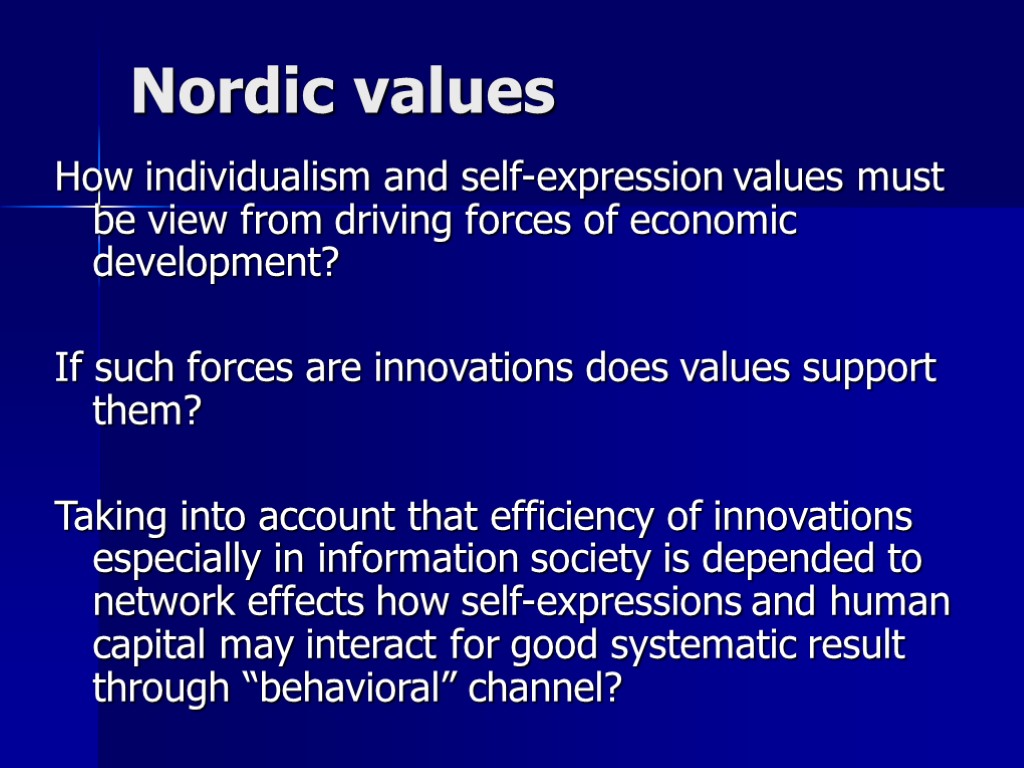 Nordic values How individualism and self-expression values must be view from driving forces of